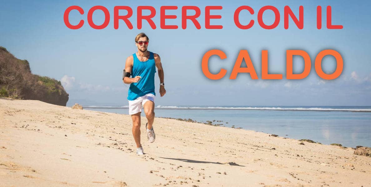 Scopri di più sull'articolo Correre con il caldo